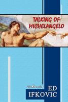 Talking of Michelangelo: 20 Memories 1501039393 Book Cover
