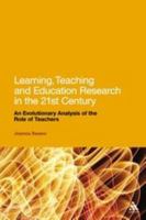 Learning, Teaching and Education Research in the 21st Century: An Evolutionary Analysis of the Role of Teachers 1441163174 Book Cover