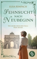Sehnsucht nach Neubeginn Die historische Familiensaga im 20. Jahrhundert (German Edition) 3690904684 Book Cover