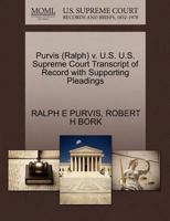Purvis (Ralph) v. U.S. U.S. Supreme Court Transcript of Record with Supporting Pleadings 1270637231 Book Cover