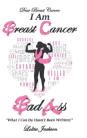 Breast Cancer Bad Ass 1728324882 Book Cover