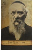 Rabbi, Mystic, Leader: The Life and Times of Rabbi Levi Yitzchak Schneerson 0826600972 Book Cover