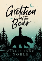 Gretchen and the Bear 1952474078 Book Cover