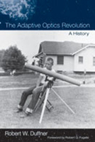 The Adaptive Optics Revolution: A History 082634691X Book Cover