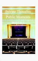 Private Thoughts Public Moments: Book I & II 1585009911 Book Cover