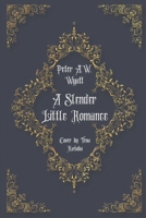 A Slender Little Romance 1733382232 Book Cover
