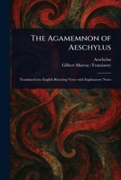 The Agamemnon of Aeschylus 1022982389 Book Cover