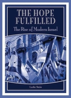 The Hope Fulfilled: The Rise of Modern Israel (Praeger Series on Jewish and Israeli Studies) 027597815X Book Cover