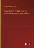 Ragguaglio delle principali escavazioni operate ultimamente nel regno di Napoli (Italian Edition) 3385062861 Book Cover