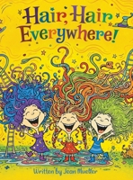 Hair, Hair Everywhere! B0H1NSWR3C Book Cover
