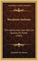 Beruhmte Seeleute: XVII Jahrhundert, Jean Bart, Du Quesne, De Ruiter (1882) 116815295X Book Cover