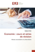 Économie : cours et séries de révision: Niveau secondaire et universitaire (French Edition) 6203453897 Book Cover