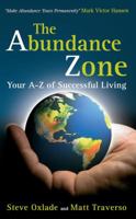 The Abundance Zone - Your A-Z of Successful Living 1905823215 Book Cover