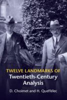 Twelve Landmarks of Twentieth-Century Analysis 1107059453 Book Cover