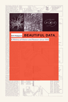 Beautiful Data: A History of Vision and Reason since 1945 0822357445 Book Cover