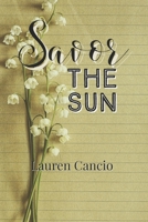 Savor the Sun 1671650964 Book Cover