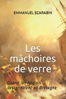 Les mâchoires de verre: Quand les Anglais descendaient en Bretagne null Book Cover