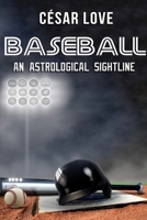 Baseball: An Astrological Sightline 1733997806 Book Cover