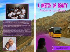 A Sketch of Beauty: Mother of 14 Children 0999714600 Book Cover