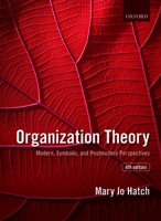 Organization Theory: Modern, Symbolic, and Postmodern Perspectives 0198774907 Book Cover