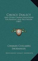 Choice dialect and other characterizations 1120176093 Book Cover