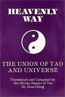 The Heavenly Way: The Union of Tao and Universe 0937064033 Book Cover