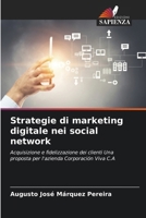 Strategie di marketing digitale nei social network: Acquisizione e fidelizzazione dei clienti Una proposta per l'azienda Corporación Viva C.A (Italian Edition) 3841684173 Book Cover