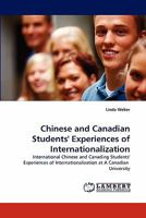 International Chinese and Canadian Students' Experiences of Internationalization at a Canadian University 3844399194 Book Cover