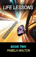 Life Lessons Book Two: Lessons from the Field 1689799579 Book Cover