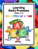 Learning God's Promises from A to Z: One Letter at a time 1735845027 Book Cover