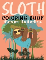 Sloth Coloring Book for Kids: Sloth Coloring Book 30 Cute Sloth Coloring Pages B08L4CHWCY Book Cover