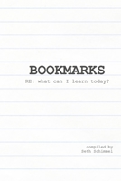 Bookmarks RE: what can I learn today? 1329084624 Book Cover