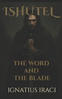 Ishutel: The Blade and the Word B0FNLQH1CT Book Cover