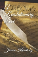 A Revolutionary Love B08W4JRLS8 Book Cover