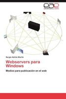 Webservers para Windows: Medios para publicación en el web 3847357832 Book Cover