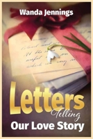 Letters Telling Our Love Story B0GNP68C5J Book Cover