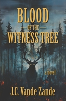 Blood of the Witness Tree 1957010606 Book Cover