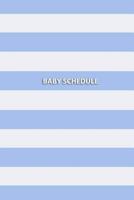Baby Schedule: Baby health record book 1791535399 Book Cover