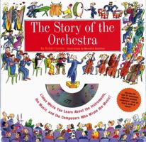 Story of the Orchestra : Listen While You Learn About the Instruments, the Music and the Composers Who Wrote the Music! 1579121489 Book Cover