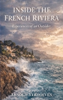 Inside the French Riviera: Experiences of an Outsider 909041567X Book Cover