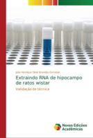 Extraindo RNA de hipocampo de ratos wistar 6202046376 Book Cover