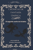 Crónicas de fantasía onírica, El desencuentro: El sueño de Ariadna 1791656080 Book Cover