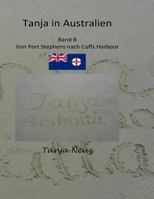 Tanja in Australien: von Port Stephens nach Coff Harbour 1976288738 Book Cover