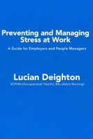 Preventing and Managing Stress at Work: A Guide for People Managers B0FC1VD6LK Book Cover