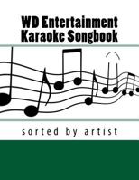 WD Entertainment Karaoke Songbook: Sorted by Artist 1977874827 Book Cover