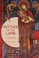 Mother of the Lamb: The Story of a Global Icon 1506478751 Book Cover