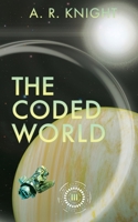 The Coded World 1946554847 Book Cover