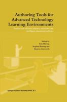 Authoring Tools for Advanced Technology Learning Environments: Toward Cost-Effective Adaptive, Interactive and Intelligent Educational Software 9048164990 Book Cover