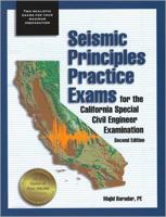 Seismic Principles Practice Exams for the California Special Civil Engineer Examination, 4th Ed 1888577347 Book Cover