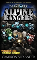 Alpine Rangers (Dark Corps) 1950594033 Book Cover